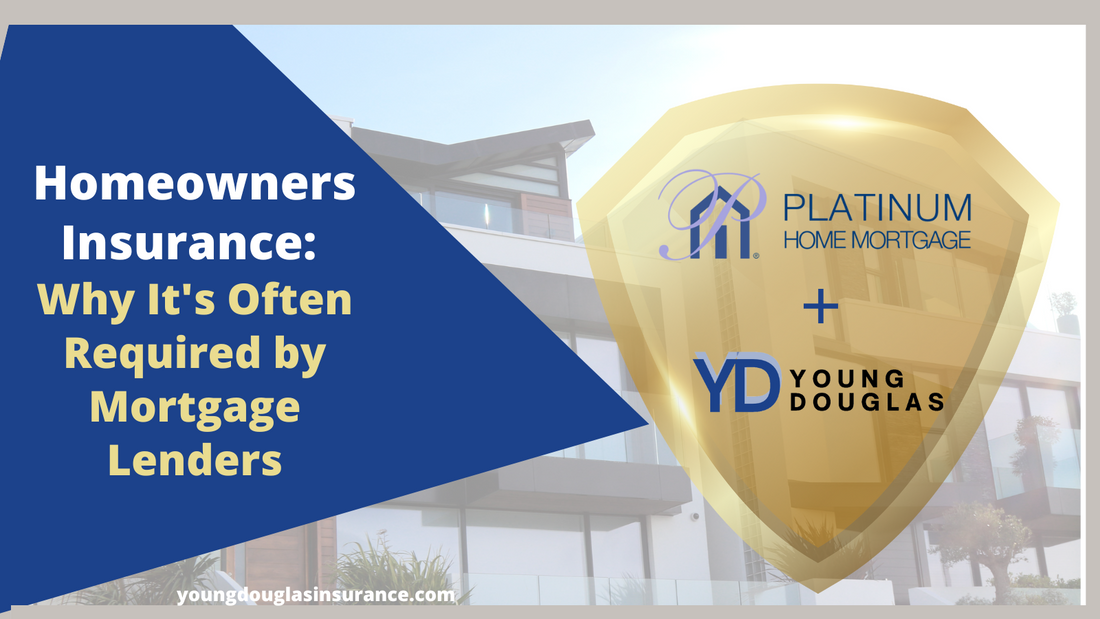 Homeowners Insurance: Why It's Often Required by Mortgage Lenders